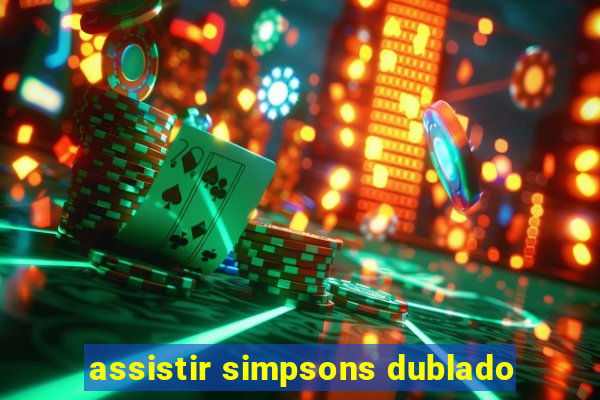 assistir simpsons dublado